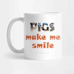 Pigs make me smile - wildlife oil painting word art Mug